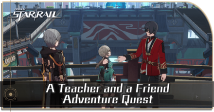 Honkai Star Rail - A Teacher and a Friend