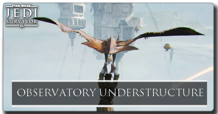 Jedi Survivor Observatory Understructure