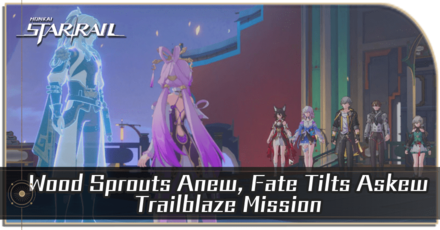 Honkai Star Rail - Wood Sprouts Anew, Fate Tilts Askew