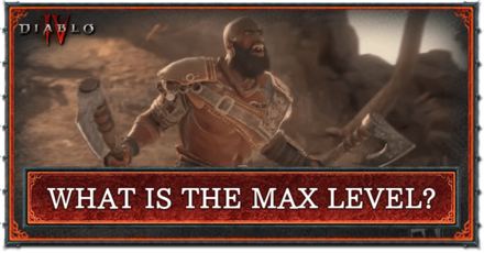 Diablo 4 - What Is the Max Level