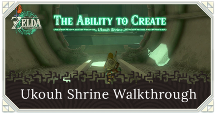 Zelda TotK - Ukouh Shrine Walkthrough Location and Puzzle Solution