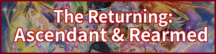 Returning: Ascendant & Rearmed
