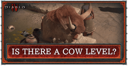 Diablo 4 - Is There a Cow Level