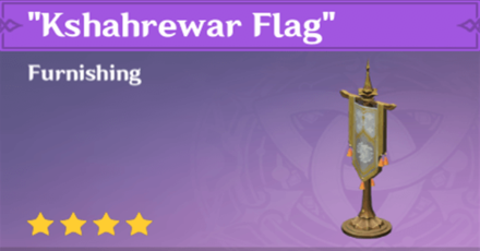 Genshin Impact - How to Get Kshahrewar Flag Furnishing