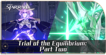 Honkai Star Rail - Trial of the Equilibrium: Part Two