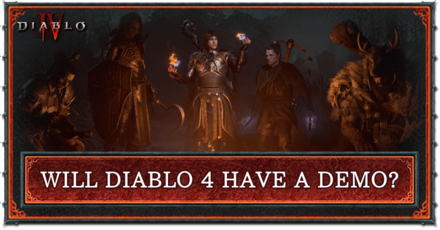 Diablo 4 - Will Diablo 4 Have a Demo