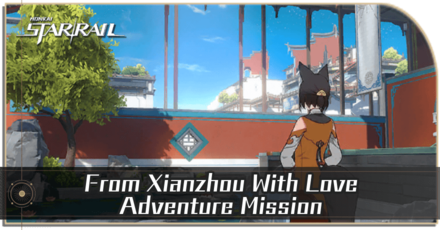 Honkai Star Rail - From Xianzhou With Love
