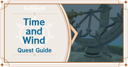 Genshin Impact - Time and Wind World Quest Guide
