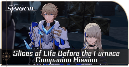 Honkai Star Rail - Slices of Life Before the Furnace