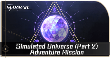 Honkai Star Rail - Simulated Universe (Part 2)