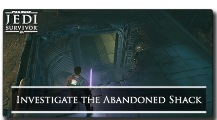 Jedi Survivor - Investigate the Abandoned Shack Rumor
