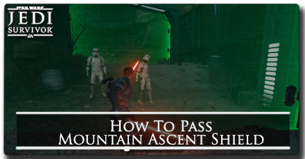 Jedi Survivor - How to Pass Mountain Ascent Shield