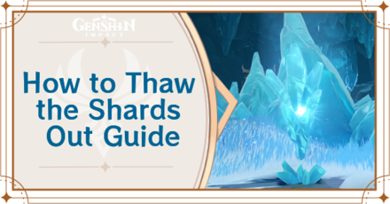 Genshin Impact - How to Thaw the Shards Out Guide