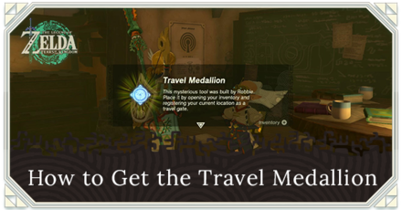 the travel medallion totk Zelda TOTK - How to Get the Travel Medallion