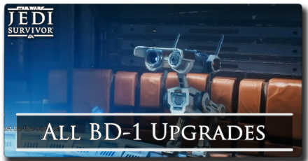 All BD-1 Upgrades - Star Wars Jedi Survivor