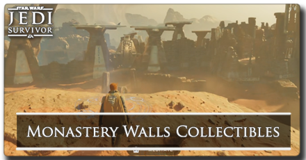 All Monastery Walls Collectibles - Star Wars Jedi Survivor