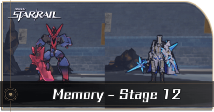 Honkai Star Rail - Forgotten Hall - Memory Stage 12 Guide