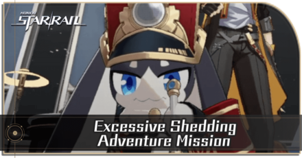 Honkai Star Rail - Excessive Shedding