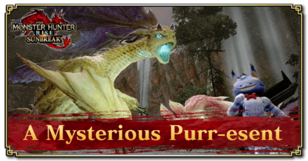 Monster Hunter Rise (MH Rise) - A Mysterious Purr-esent Quest Banner
