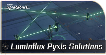 Honkai Star Rail - All Luminflux Pyxis Puzzle Solutions