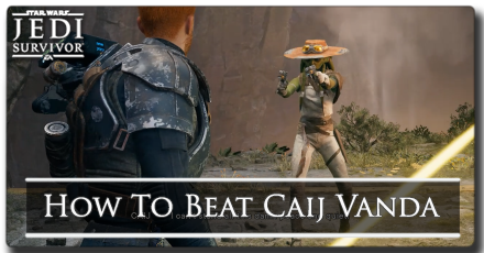 Jedi Survivor - How to Beat Caij Vanda