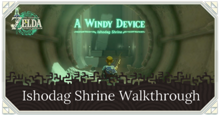 Zelda TotK Ishodag Shrine Walkthrough: Location and Puzzle Solution