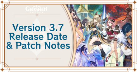 Genshin Impact - Version 3.7 Release Date and Patch Notes