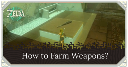 Zelda TotK - How to Farm Weapons.png
