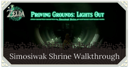 Zelda TotK Simosiwak Shrine Walkthrough and Chest Locations Proving Grounds: Lights Out