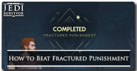 How to Beat Fractured Punishment - Star Wars Jedi Survivor