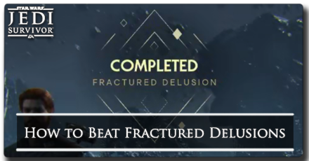 How to Beat Fractured Delusion