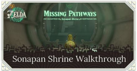 Zelda TotK Sonapan Shrine Walkthrough, Puzzle Solution, and Guide to Chest Locations Missing Pathways