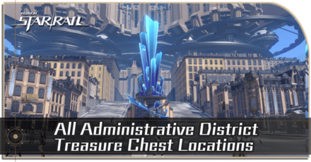 Honkai Star Rail - All Administrative District Treasure Chest Locations