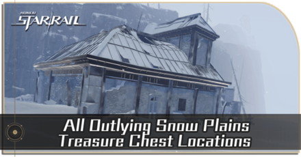 Honkai Star Rail - Outlying Snow Plains Treasure Chest Locations