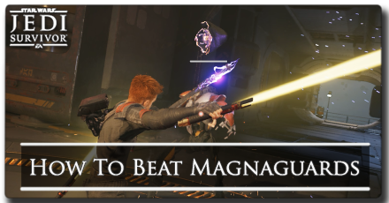 Jedi Survivor - How to Beat Magnaguard