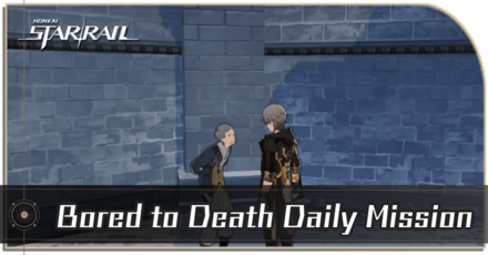 Honkai Star Rail - Bored to Death