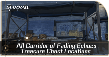 Honkai Star Rail - Corridor of Fading Echoes Treasure Chest Locations