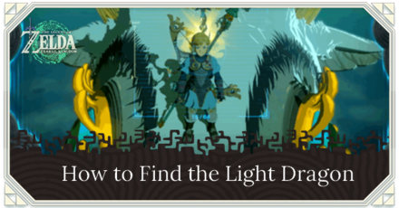 Zelda TotK - How to Find the Light Dragon: Locations and Drops