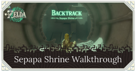 Zelda TotK Sepapa Shrine Location and Walkthrough