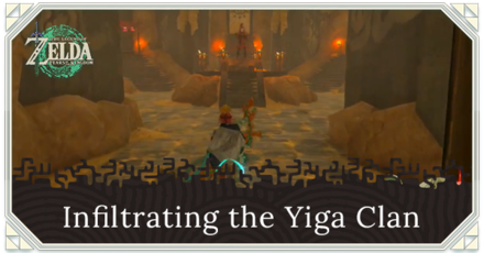 Zelda Tears of the Kingdom TotK Infiltrating the Yiga Clan Walkthrough and How to Unlock