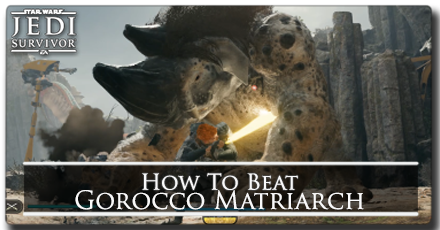 Jedi Survivor - How to Beat Gorocco Matriarch