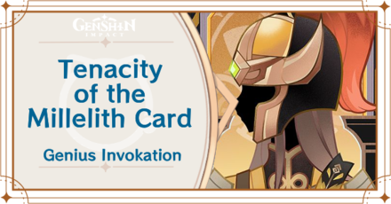 Genshin Impact - Tenacity of the Millelith Card Guide