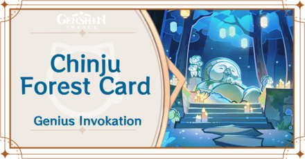 Genshin Impact - Chinju Forest Card Guide