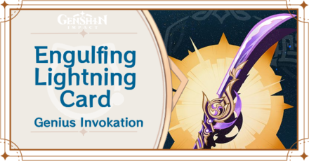 Genshin Impact - Engulfing Lightning Card Guide