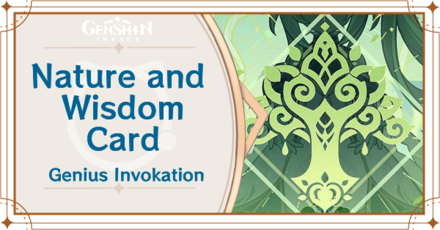 Genshin Impact - Nature and Wisdom Card Guide