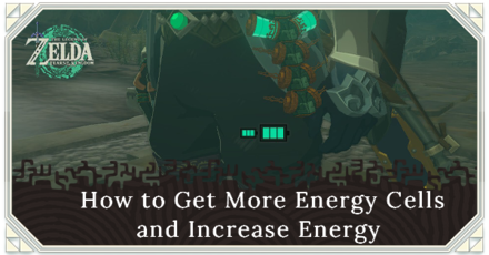 Zelda TotK - How to Get More Energy Cells and Increase Energy