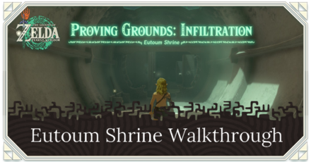 Zelda TotK Eutoum Shrine Walkthrough, Puzzle Solution, and Guide to Chest Locations Proving Grounds: Infiltration