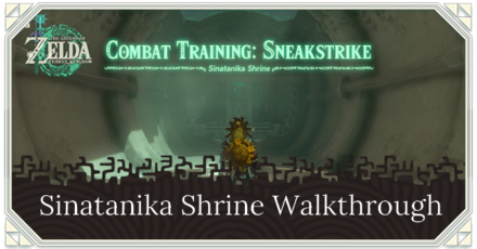 Zelda TotK Sinatanika Shrine Walkthrough, Puzzle Solution, and Guide to Chest Locations Combat Training: Sneakstrike