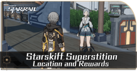 Honkai Star Rail - Starskiff Superstition Location and Rewards