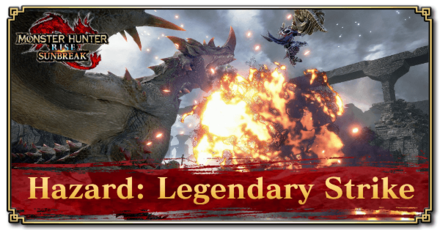 Monster Hunter Rise (MH Rise) - Hazard: Legendary Strike Quest Banner